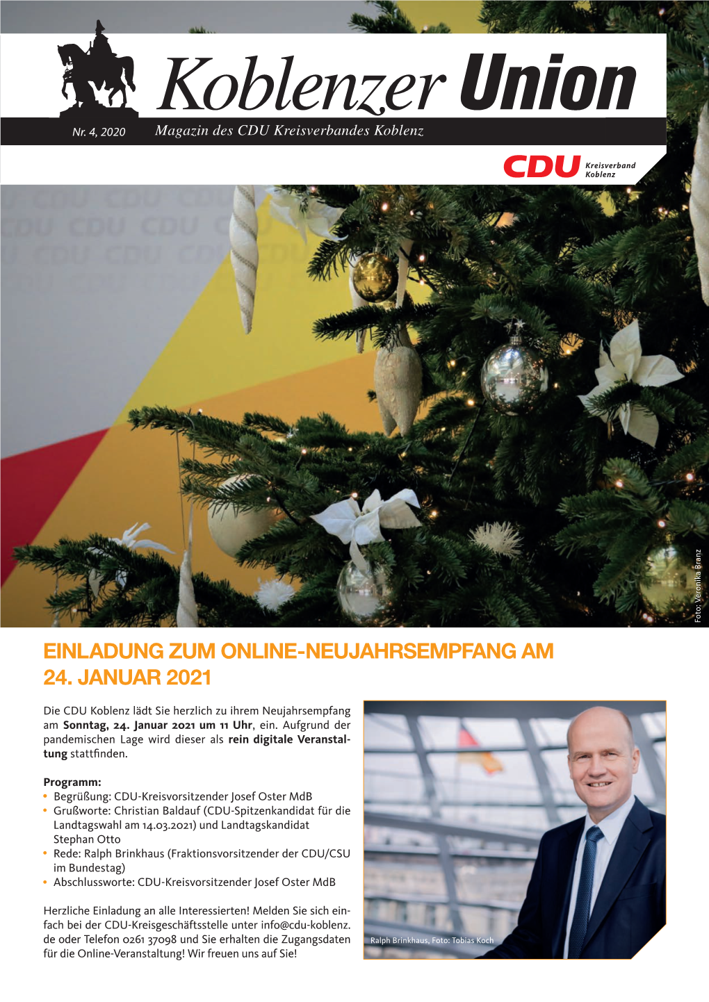 Koblenzer Union Ist Das Offizielle Mitteilungsblatt Des CDU- Kreisverbandes Koblenz Und Erscheint Alle Zwei Monate