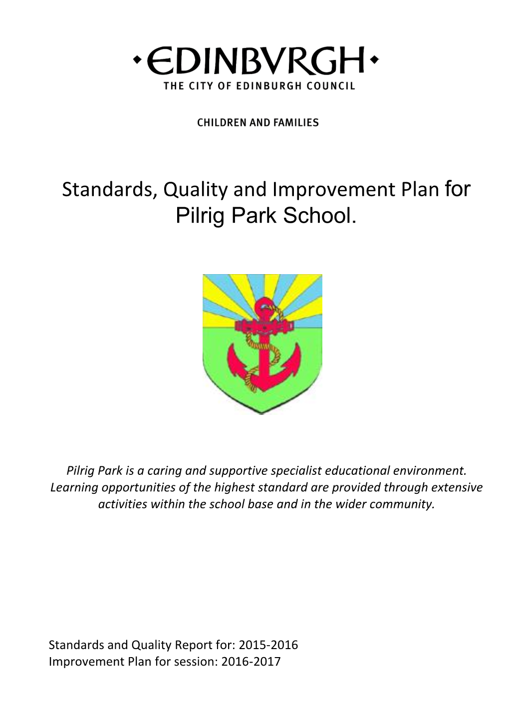 Standards, Quality and Improvement Plan for Pilrig Park School