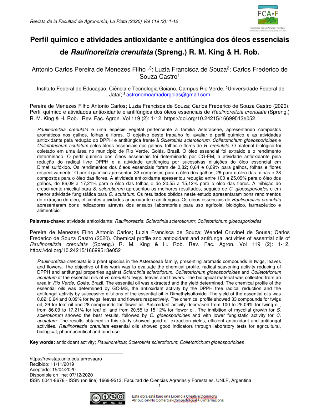 Perfil Químico E Atividades Antioxidante E Antifúngica Dos Óleos Essenciais De Raulinoreitzia Crenulata (Spreng.) R