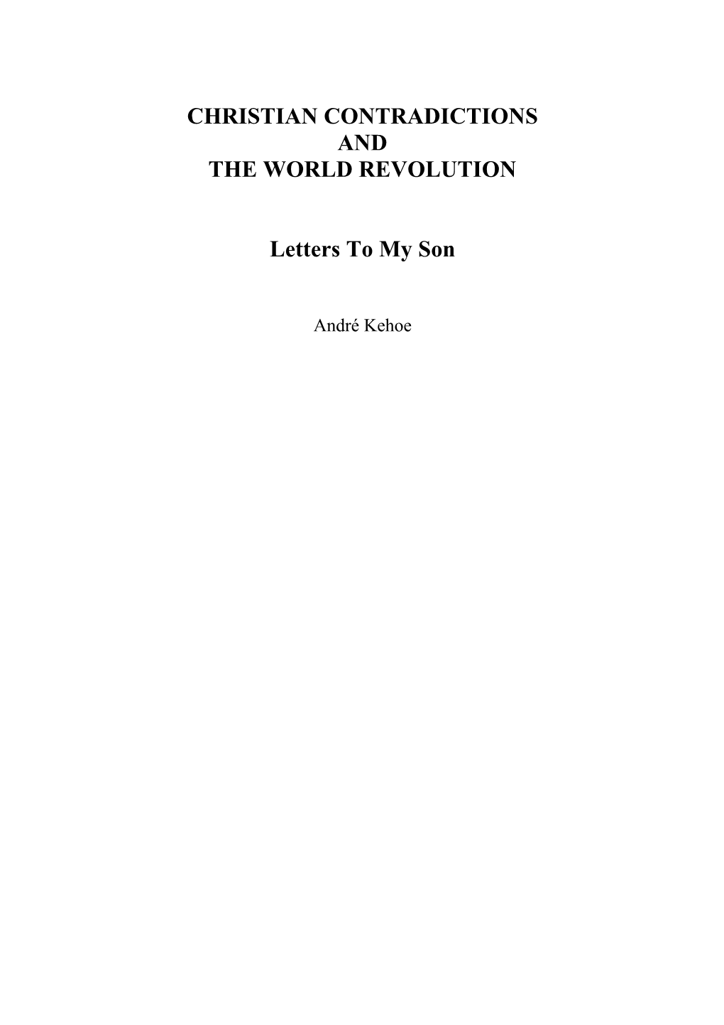 Christian Contradictions and the World Revolution by Andre Kehoe