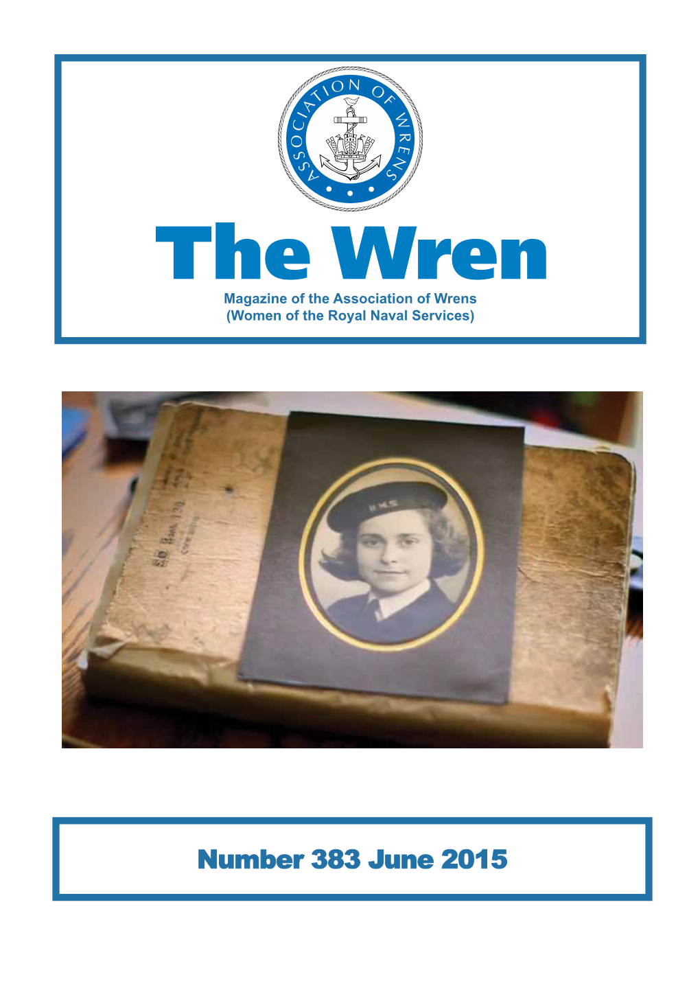 The Wren Magazine of the Association of Wrens (Women of the Royal Naval Services)