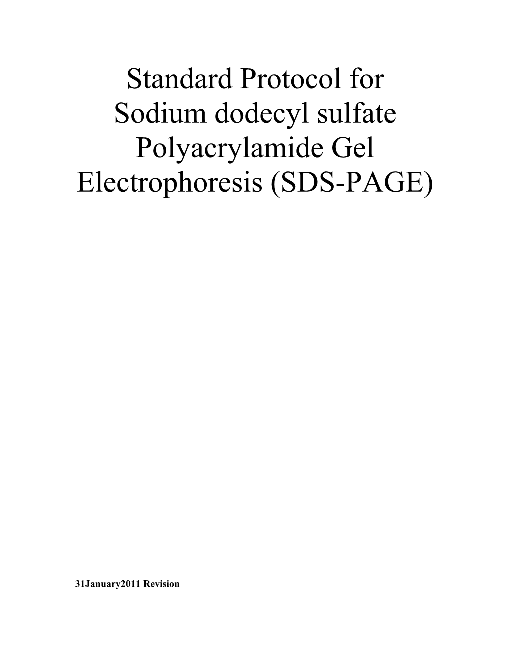 Sodium Dodecyl Sulfate Polyacrylamide Gel Electrophoresis (SDS-PAGE)