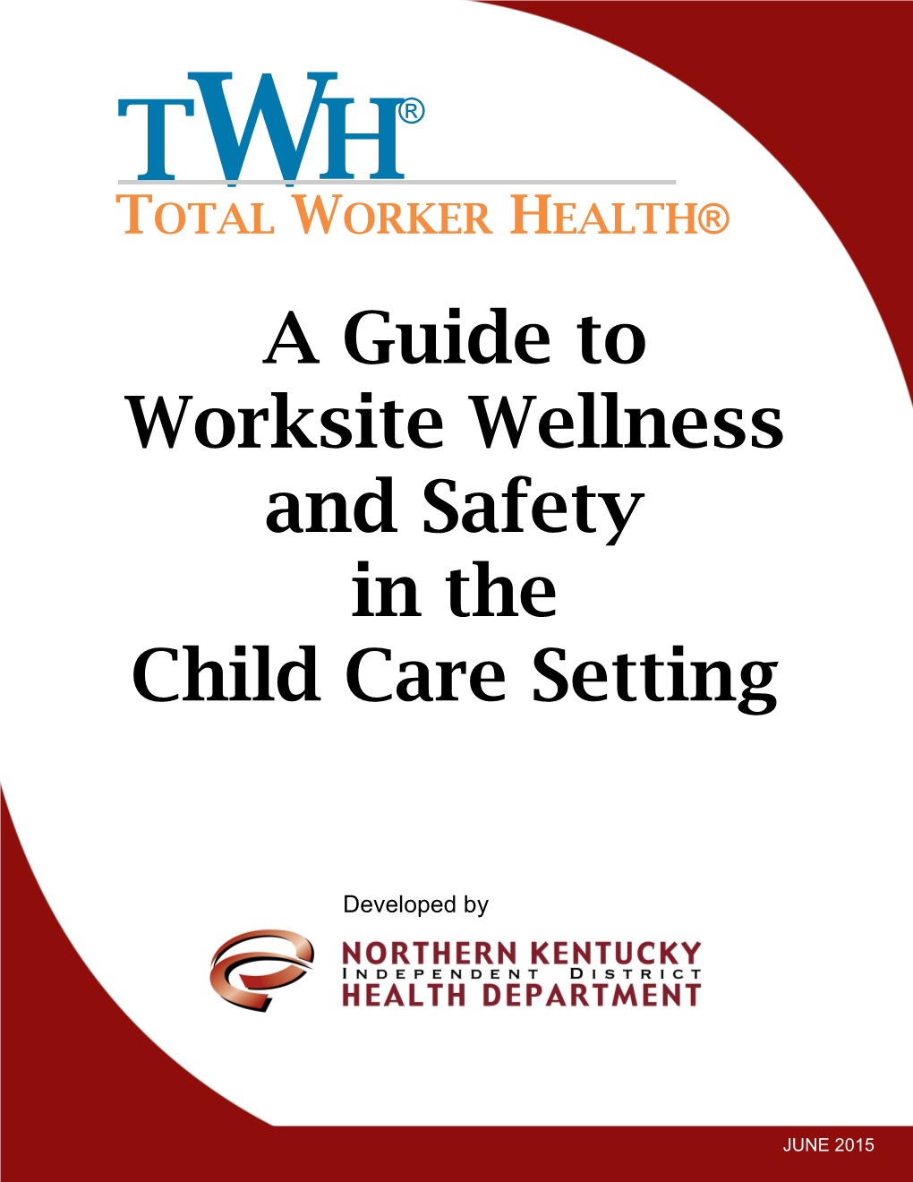 A Guide to Worksite Wellness and Safety in the Child Care Setting