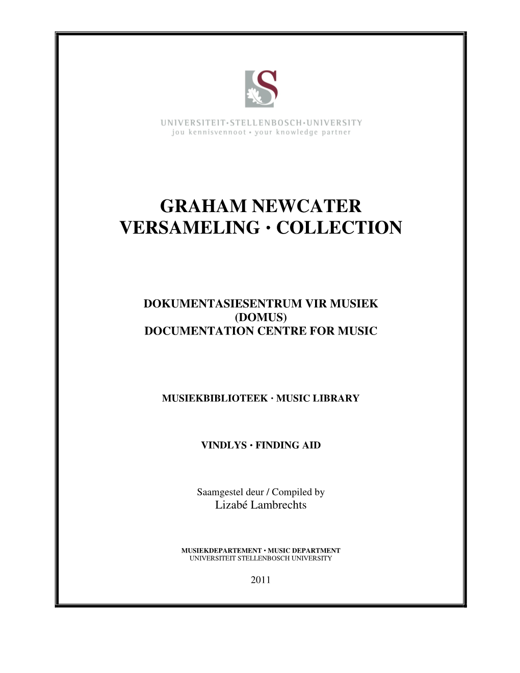 Graham Newcater Versameling Collection