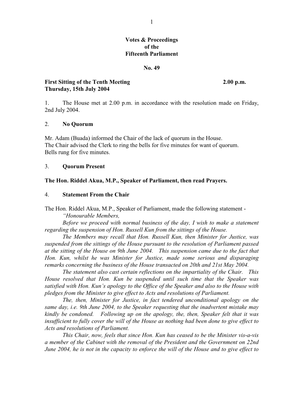 1 Votes & Proceedings of the Fifteenth Parliament No. 49 First Sitting Of