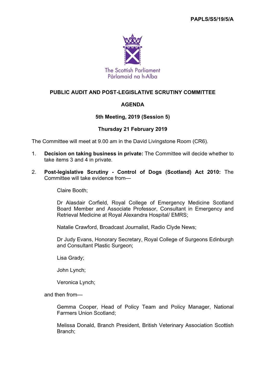 PAPLS/S5/19/5/A PUBLIC AUDIT and POST-LEGISLATIVE SCRUTINY COMMITTEE AGENDA 5Th Meeting, 2019 (Session 5) Thursday 21 February 2