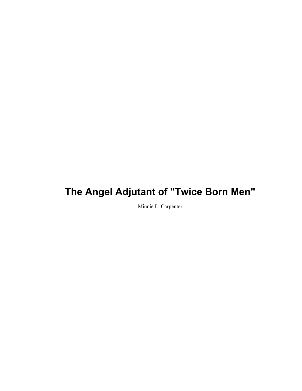 The Angel Adjutant of "Twice Born Men"