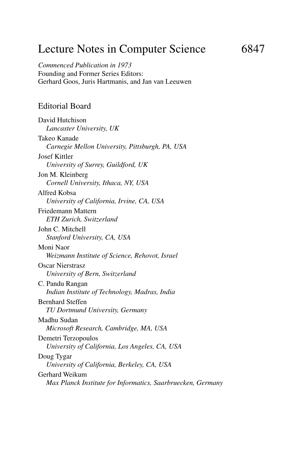 Lecture Notes in Computer Science 6847 Commenced Publication in 1973 Founding and Former Series Editors: Gerhard Goos, Juris Hartmanis, and Jan Van Leeuwen