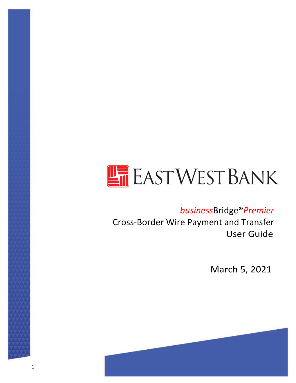 Businessbridge®Premier Cross-Border Wire Payment and Transfer User Guide