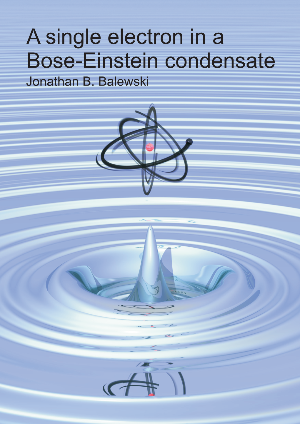 A Single Electron in a Bose-Einstein Condensate Jonathan B