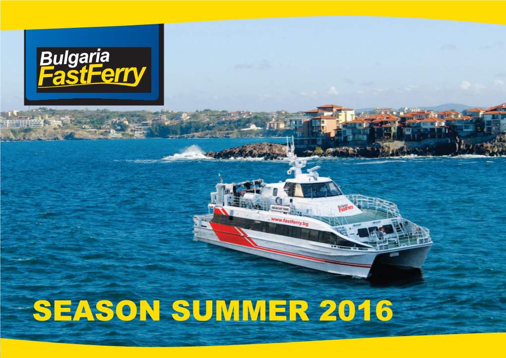 SEASON SUMMER 2016 NNEESSSSEEBBAARR -- SSOOZZOOPPOOLL PROGRAM Tuesday, Thursday and Sunday 08:30 Coach Pick-Ups from Elenite, Sveti Vlas, Sunny Beach and Nessebar