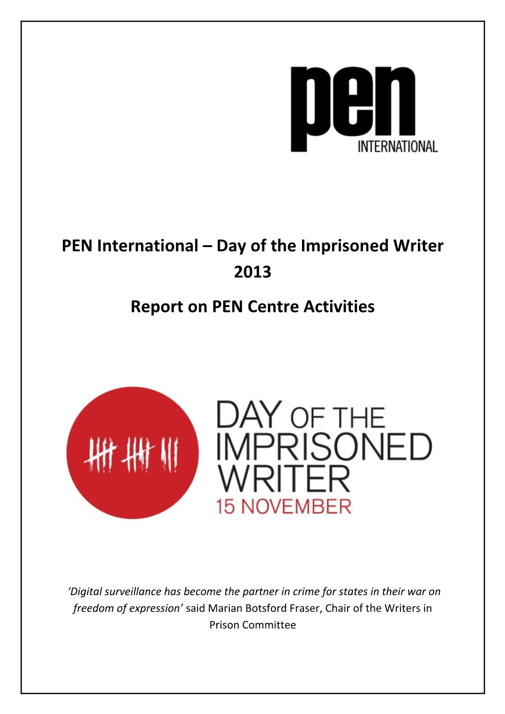 Day of the Imprisoned Writer 2013 Report on PEN Centre Activities