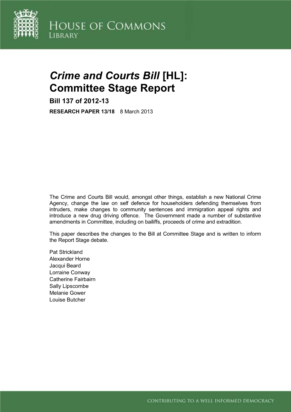 Crime and Courts Bill [HL]: Committee Stage Report Bill 137 of 2012-13 RESEARCH PAPER 13/18 8 March 2013