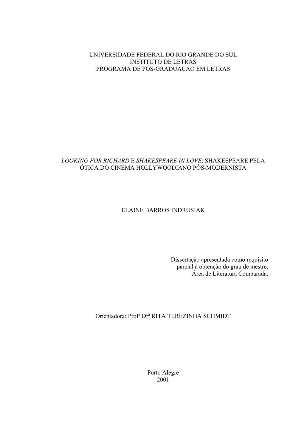 Universidade Federal Do Rio Grande Do Sul Instituto De Letras Programa De Pós-Graduação Em Letras