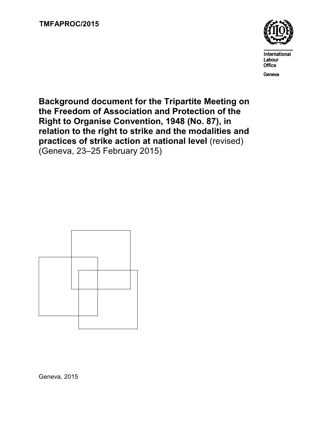 Background Document for the Tripartite Meeting on the Freedom of Association and Protection of the Right to Organise Convention, 1948 (No