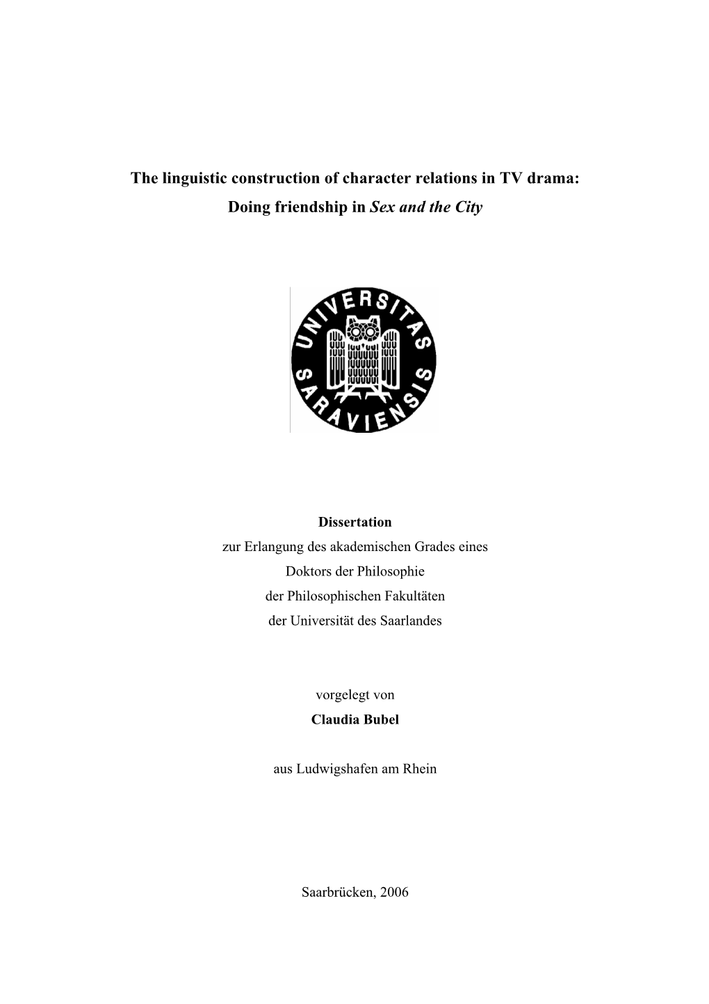 The Linguistic Construction of Character Relations in TV Drama: Doing Friendship in Sex and the City