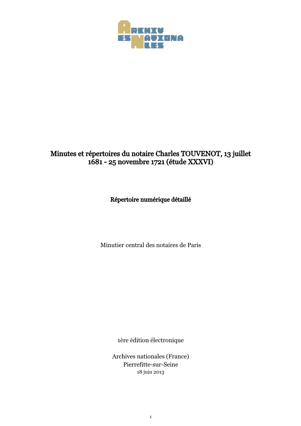 Minutes Et Répertoires Du Notaire Charles TOUVENOT, 13 Juillet 1681 - 25 Novembre 1721 (Étude XXXVI)