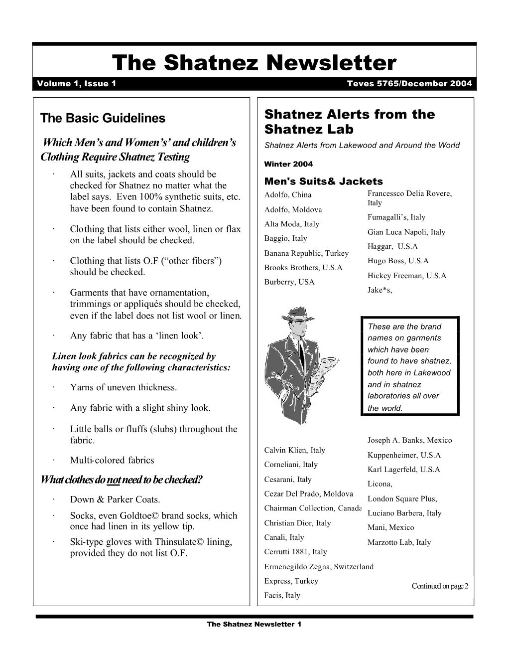 The Shatnez Newsletter Volume 1, Issue 1 Teves 5765/December 2004