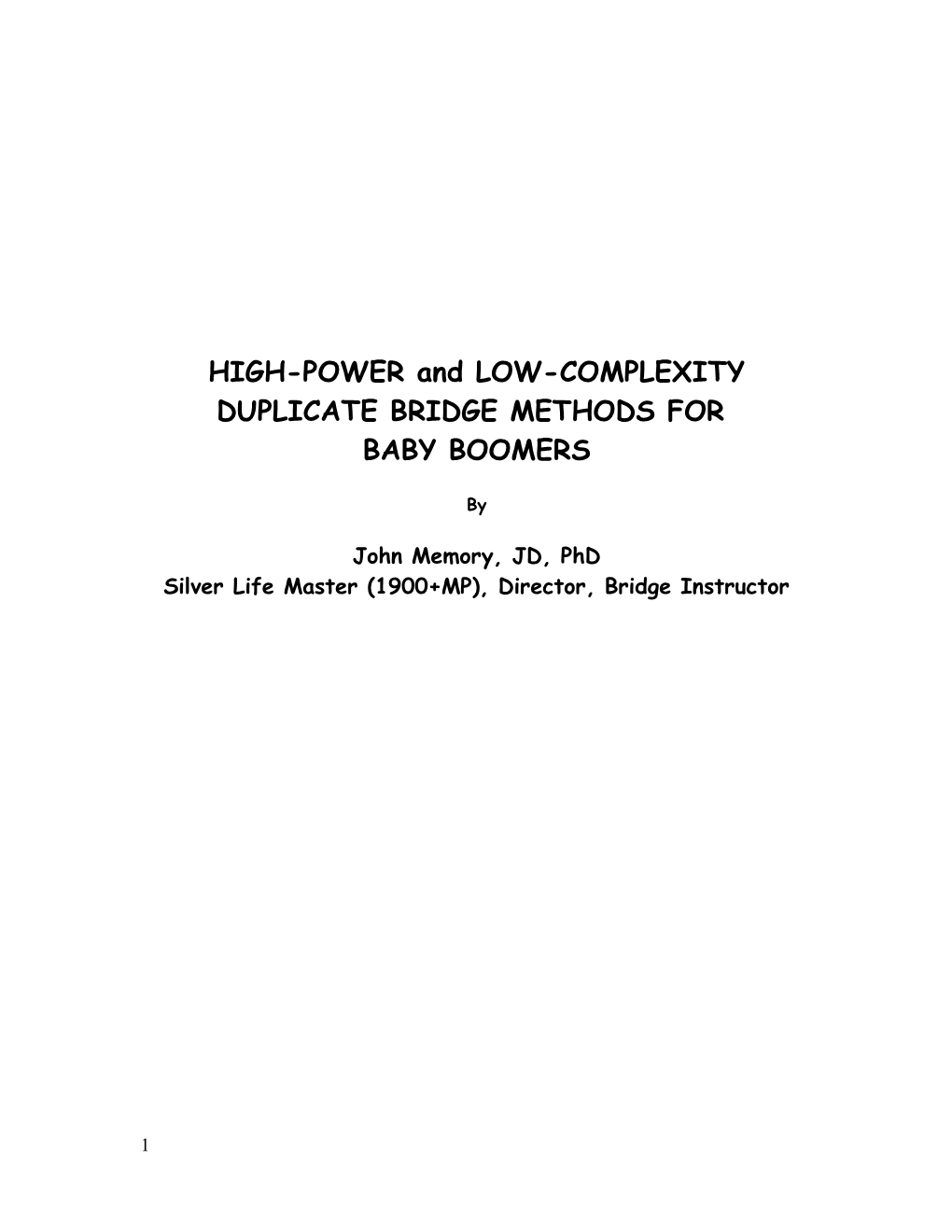 HIGH-POWER and LOW-COMPLEXITY DUPLICATE BRIDGE METHODS for BABY BOOMERS