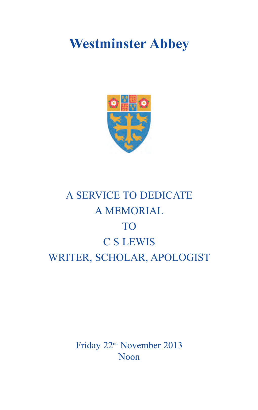 A Service to Dedicate a Memorial to Cs Lewis Writer, Scholar, Apologist