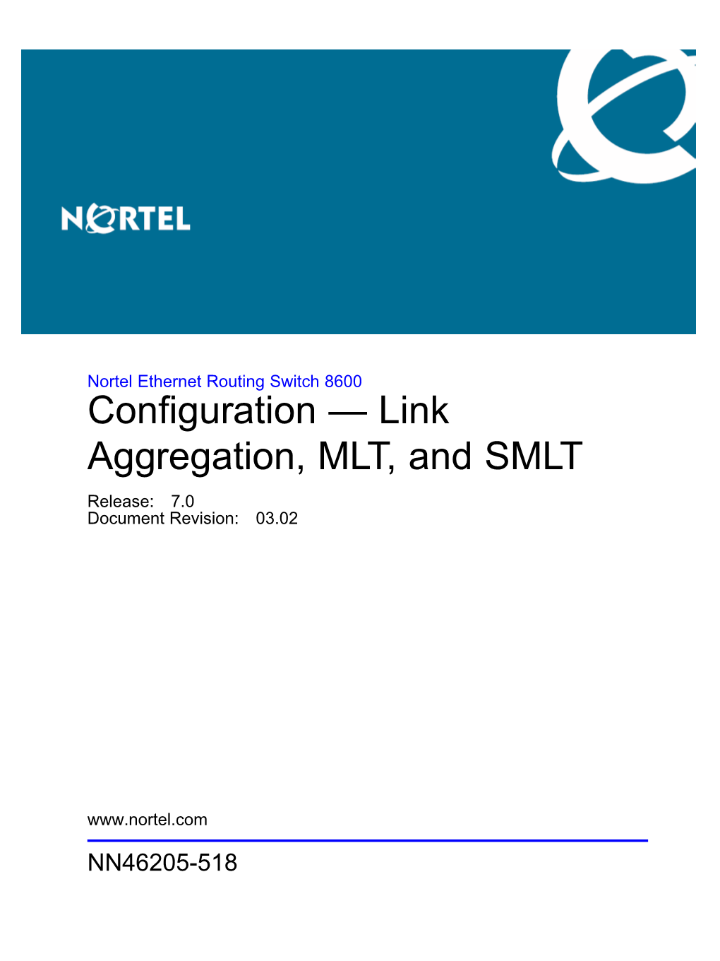 Link Aggregation, MLT, and SMLT Release: 7.0 Document Revision: 03.02