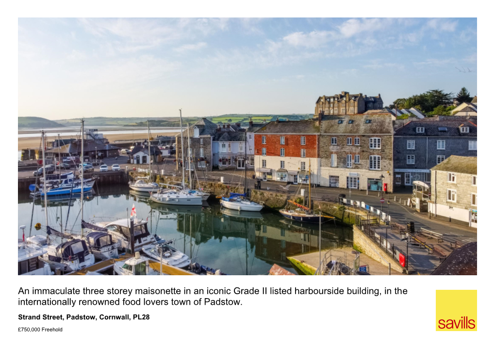 An Immaculate Three Storey Maisonette in an Iconic Grade II Listed Harbourside Building, in the Internationally Renowned Food Lovers Town of Padstow