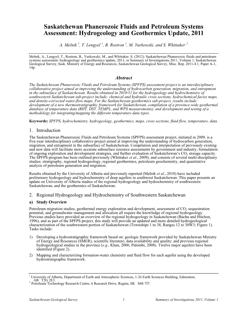 Saskatchewan Phanerozoic Fluids and Petroleum Systems Assessment: Hydrogeology and Geothermics Update, 2011