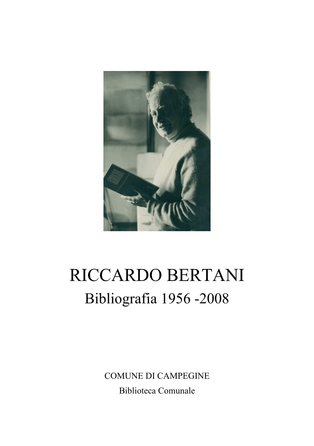 Bibliografia Bertani Riccardo 1956-2008