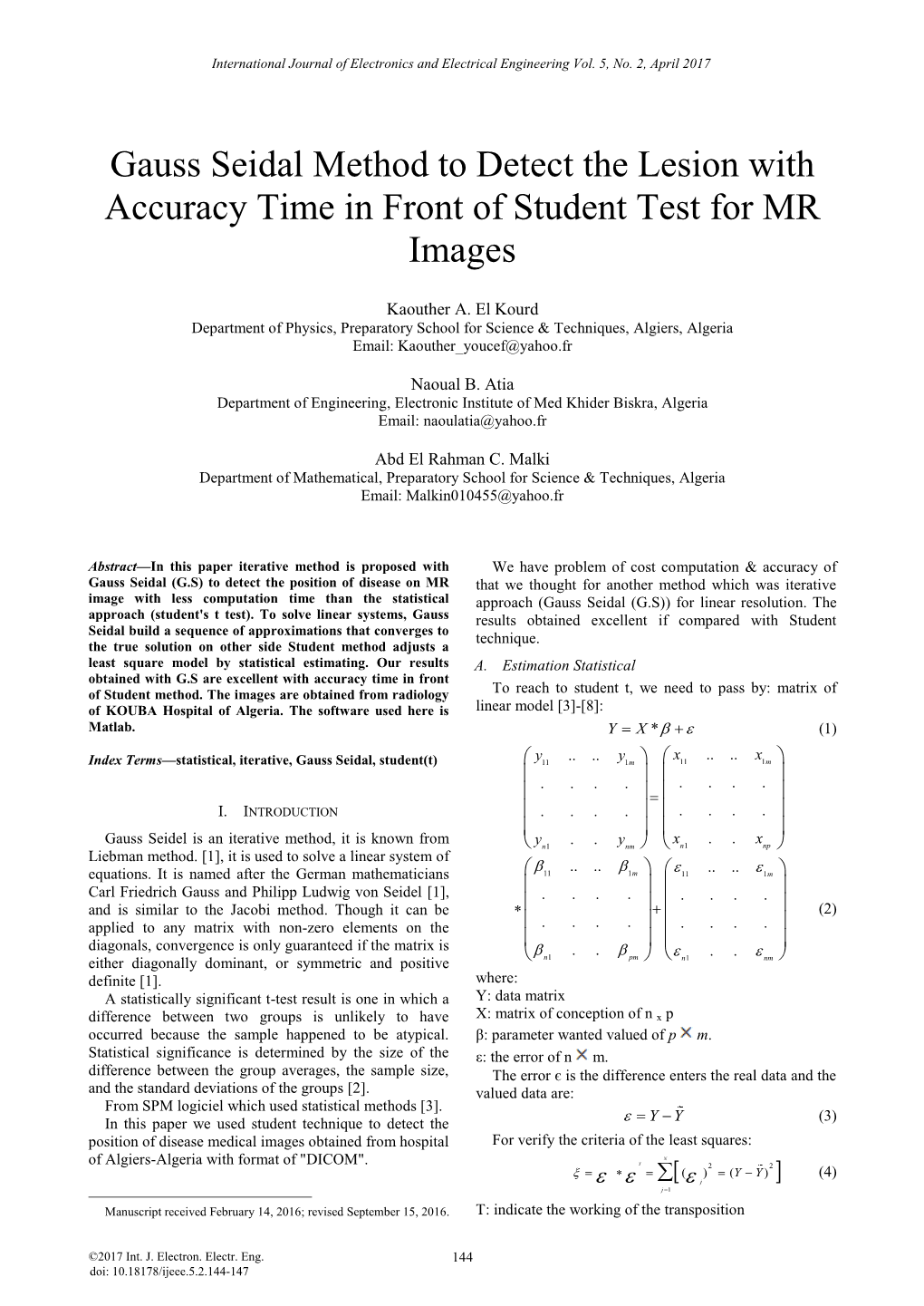 Gauss Seidal Method to Detect the Lesion with Accuracy Time in Front of Student Test for MR Images