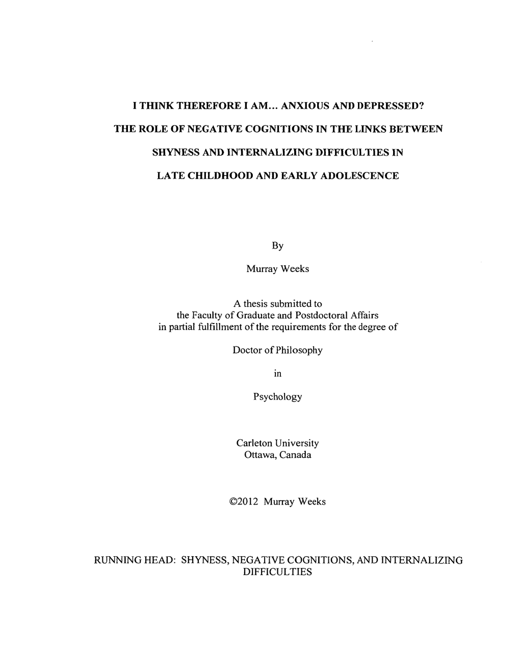 I Think Therefore I Am... Anxious and Depressed? the Role of Negative Cognitions in the Links Between Shyness and Internalizing