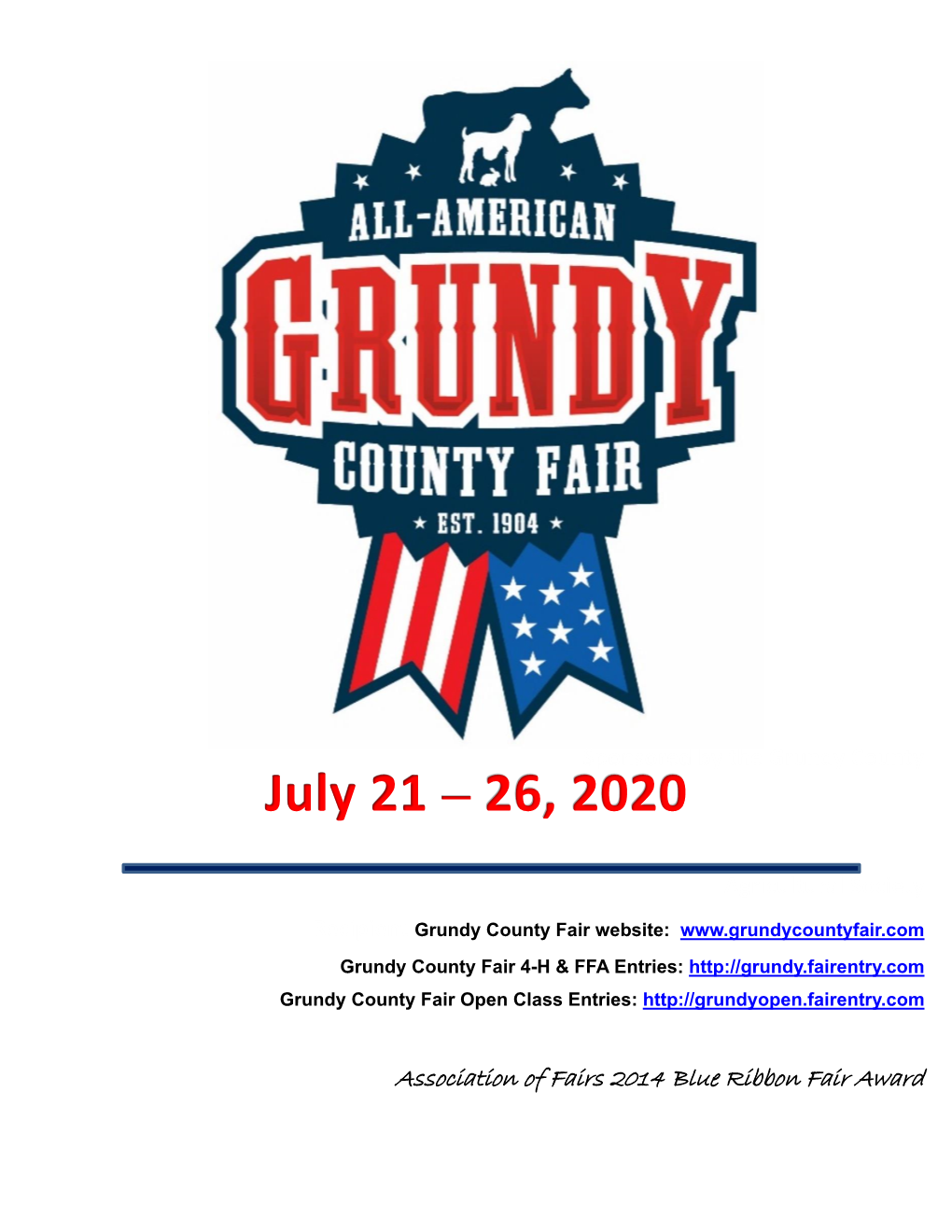 Grundy County Fair July 21-26, 2020 All Events Are Subject to Change Based on Current Health Conditions