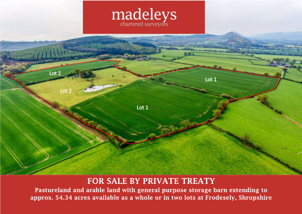 FOR SALE by PRIVATE TREATY Pastureland and Arable Land with General Purpose Storage Barn Extending to Approx