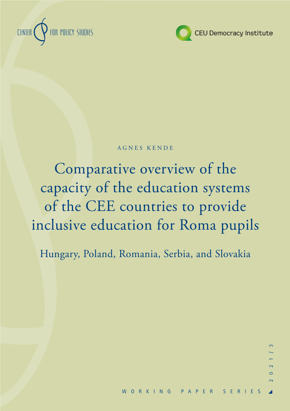 Comparative Overview of the Capacity of the Education Systems of the CEE Countries to Provide Inclusive Education for Roma Pupils