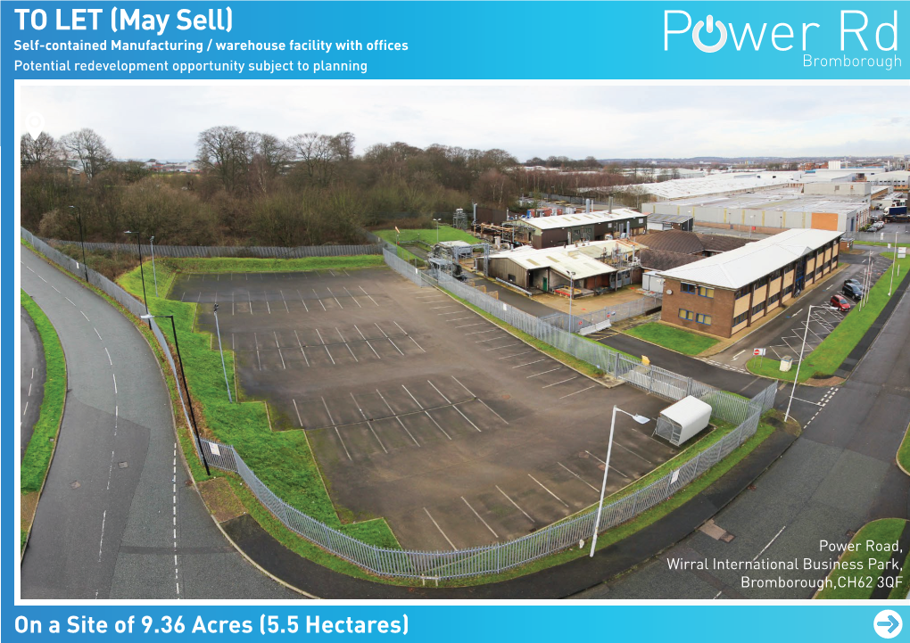 TO LET (May Sell) Self-Contained Manufacturing / Warehouse Facility Withaerials Offices Potential Redevelopment Opportunity Subject to Planning