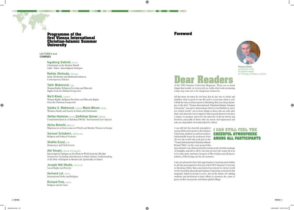 Dear Readers Tahir Mahmood, India of the VICI-Summer University Magazine