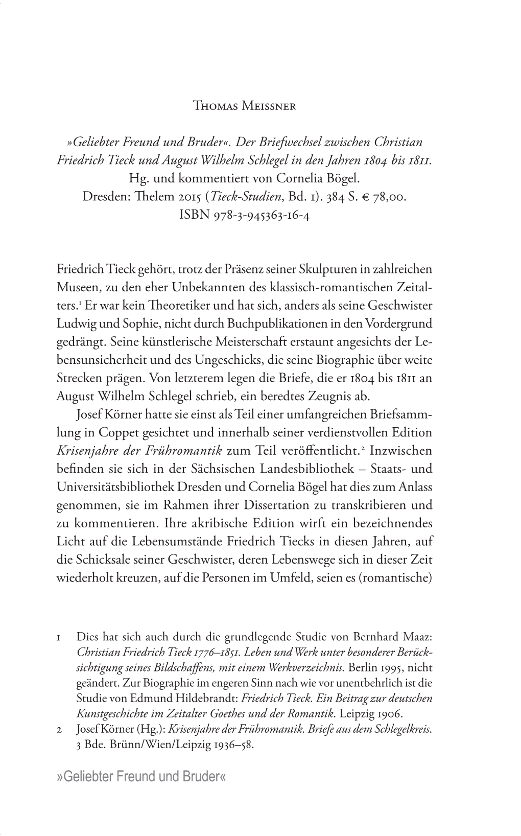 Der Briefwechsel Zwischen Christian Friedrich Tieck Und August Wilhelm Schlegel in Den Jahren 1804 Bis 1811