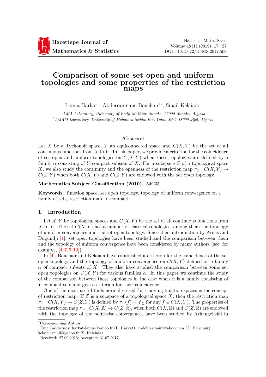 Comparison of Some Set Open and Uniform Topologies and Some Properties of the Restriction Maps