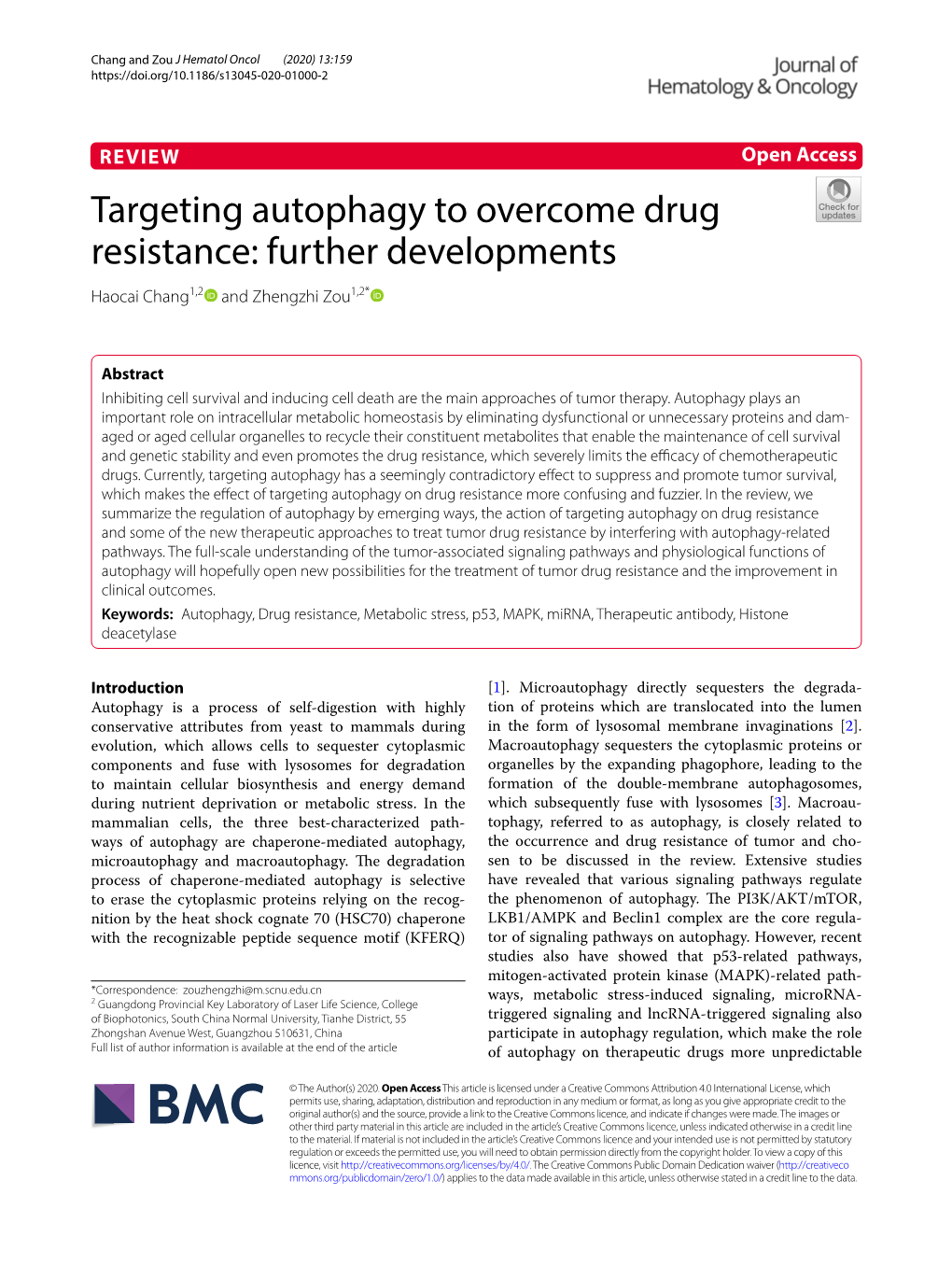 Targeting Autophagy to Overcome Drug Resistance: Further Developments Haocai Chang1,2 and Zhengzhi Zou1,2*
