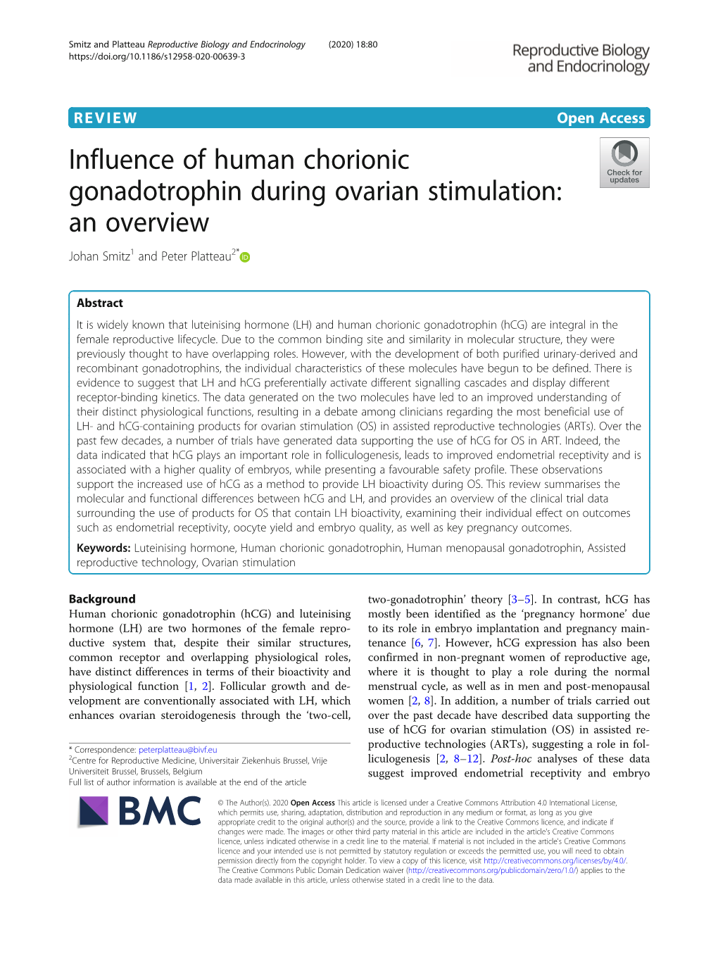 Influence of Human Chorionic Gonadotrophin During Ovarian Stimulation: an Overview Johan Smitz1 and Peter Platteau2*