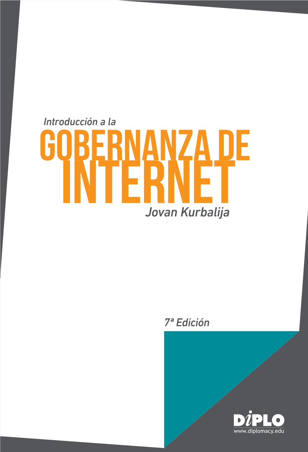 Introducción a La Gobernanza DE Internet Jovan Kurbalija