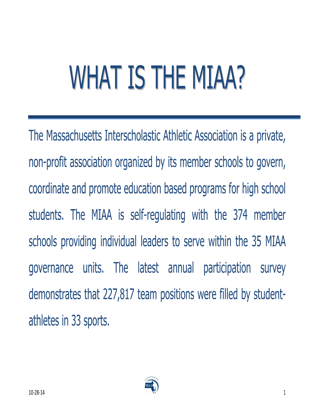 What Is the Miaa?
