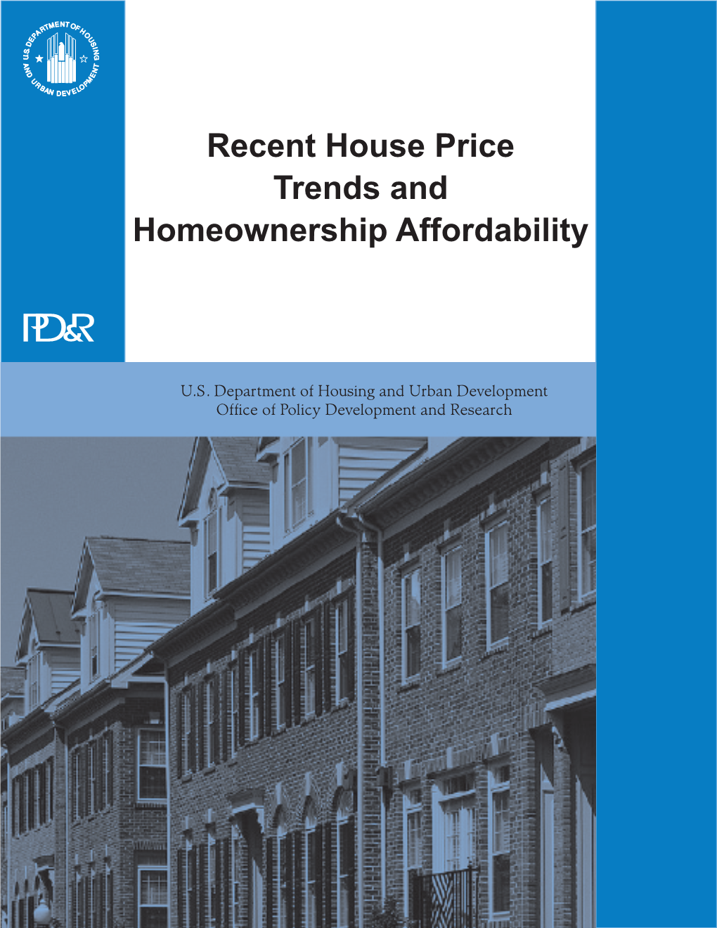Recent House Price Trends and Homeownership Affordability