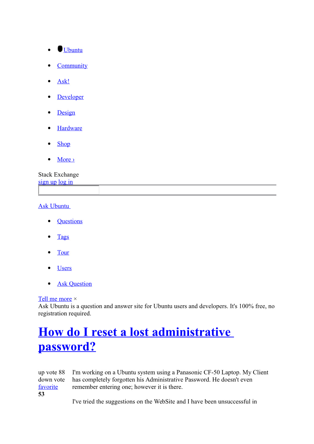 How Do I Reset a Lost Administrative Password? up Vote 88 I'm Working on a Ubuntu System Using a Panasonic CF-50 Laptop