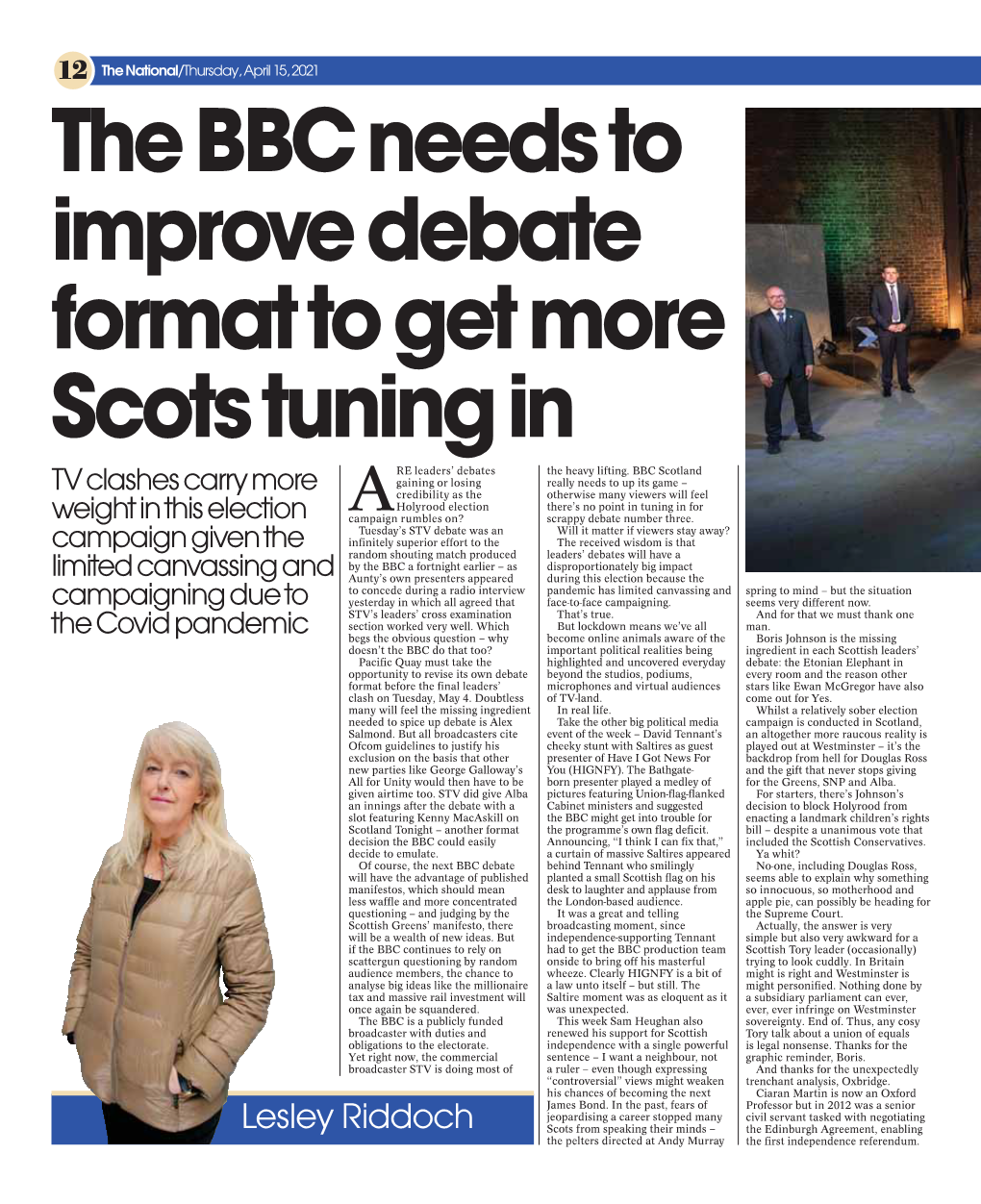 The National/Thursday, April 15, 2021 the BBC Needs to Improve Debate Format to Get More Scots Tuning in RE Leaders’ Debates the Heavy Lifting