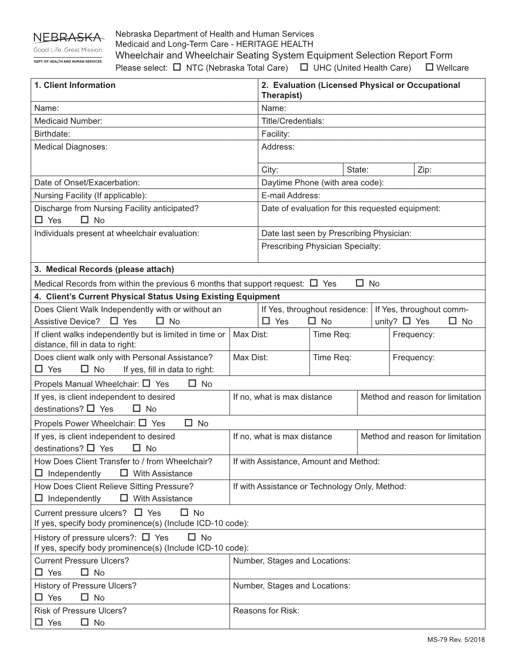 Wheelchair and Wheelchair Seating System Equipment Selection Report Form Please Select: O NTC (Nebraska Total Care) O UHC (United Health Care) O Wellcare