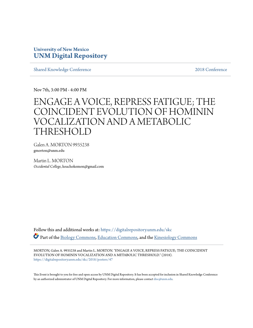 THE COINCIDENT EVOLUTION of HOMININ VOCALIZATION and a METABOLIC THRESHOLD Galen A