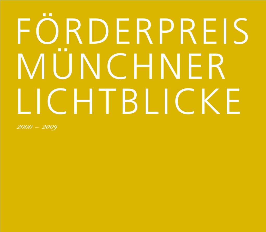 Münchner Lichtblicke 2000 – 2009