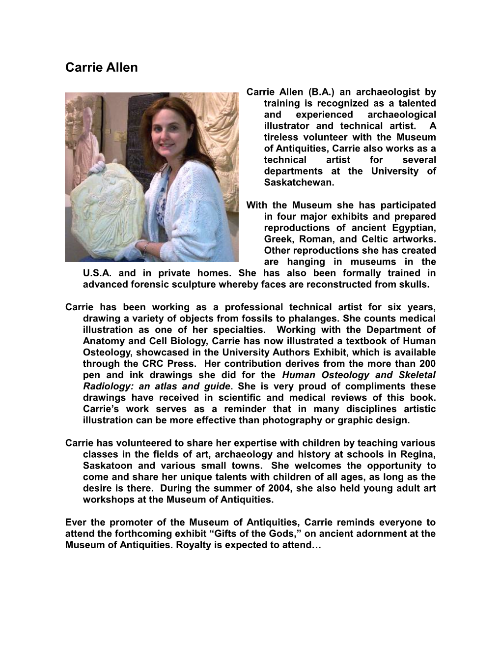 Carrie Allen (B.A.) an Archaeologist by Training Is Recognized As a Talented and Experienced