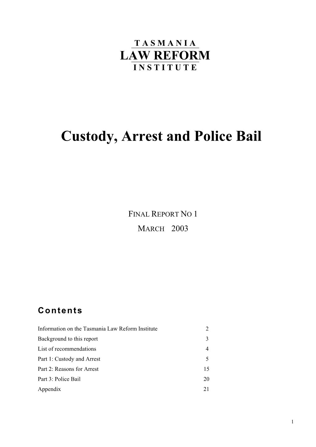 Custody, Arrest and Police Bail