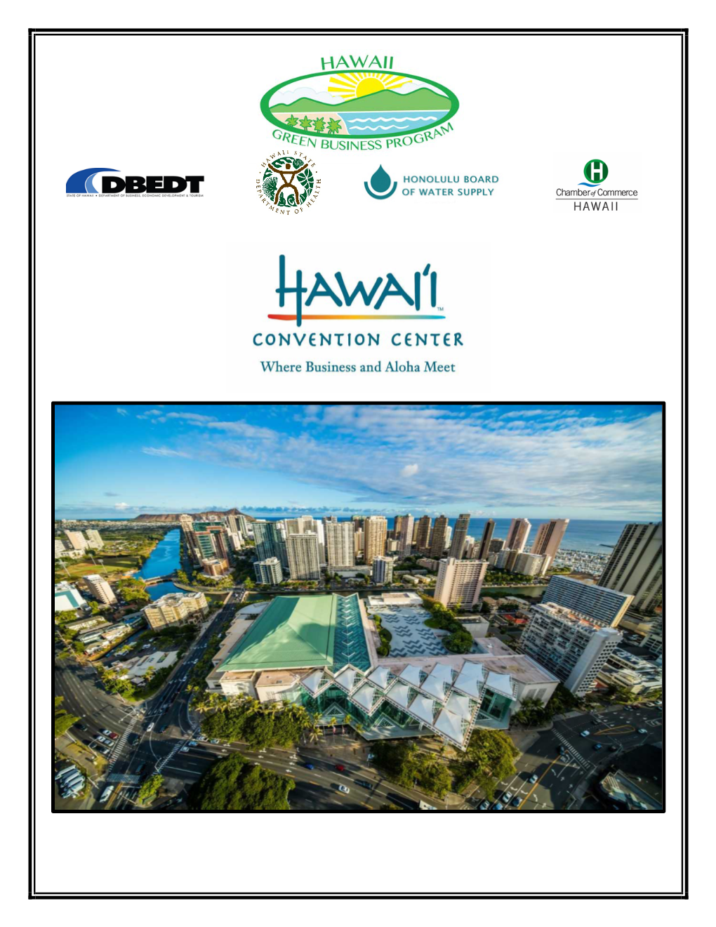 Hawaii Convention Center (HCC) Has Integrated Sustainability, Conservation and Respect for the Environment in All Aspects of Its Planning and Operations